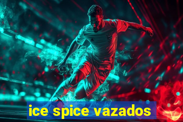 ice spice vazados